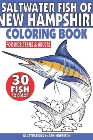 Cover of Saltwater Fish of New Hampshire Coloring Book for Kids, Teens & Adults