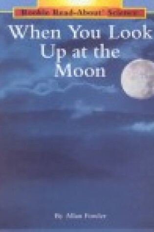 Cover of When You Look Up at the Moon