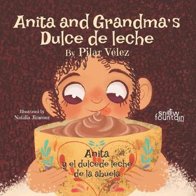 Book cover for Anita and Grandma's dulce de leche / Anita y el dulce de leche de la abuela