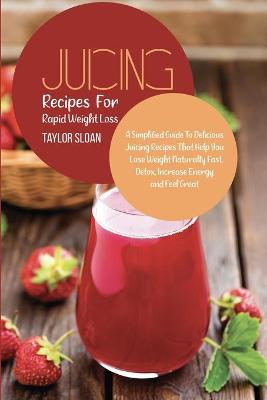 Book cover for Juicing Recipes for Rapid Weight Loss