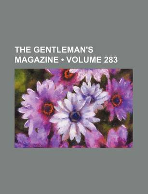 Book cover for The Gentleman's Magazine (Volume 283)