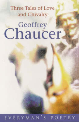 Book cover for Chaucer: Three Tales of Love and Chivalry