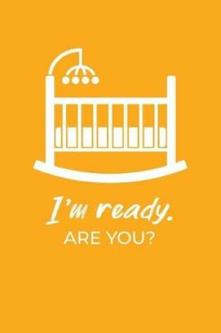 Cover of I'm Ready. Are You?