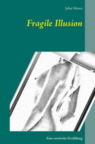 Cover of Fragile Illusion