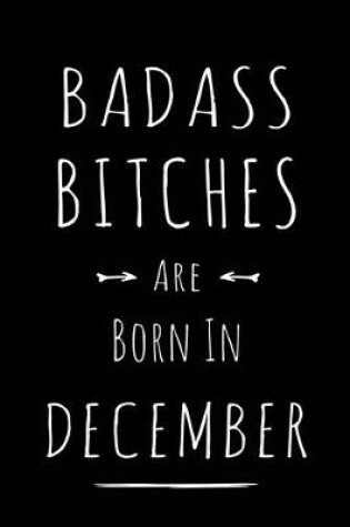 Cover of Badass Bitches are Born in December