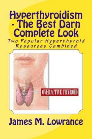 Cover of Hyperthyroidism - The Best Darn Complete Look