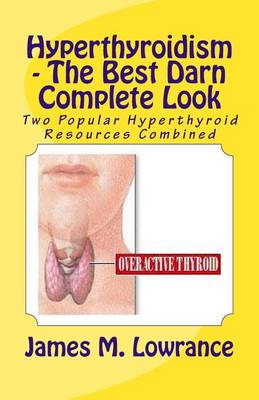 Book cover for Hyperthyroidism - The Best Darn Complete Look