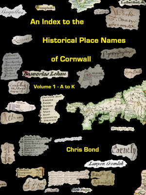 Book cover for An Index to the Historical Place Names of Cornwall - A to K