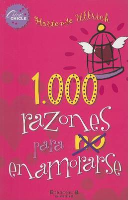 Cover of 1,000 Razones Para No Enamorarse