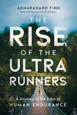 Book cover for The Rise of the Ultra Runners