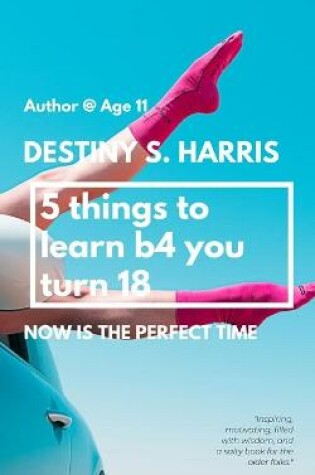 Cover of 5 Things To Learn B4 You Turn 18