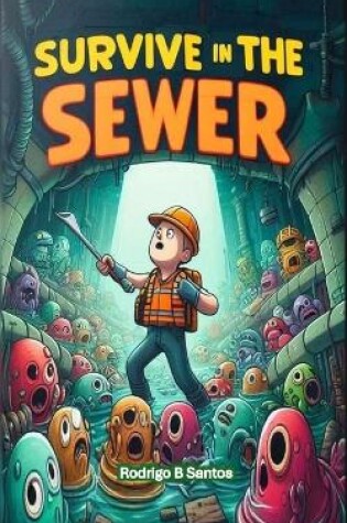 Cover of Survive in the Sewer