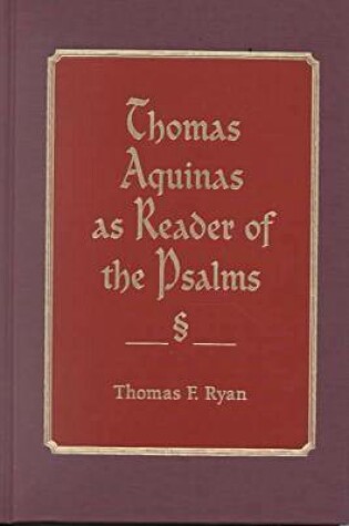 Cover of Thomas Aquinas as Reader of the Psalms