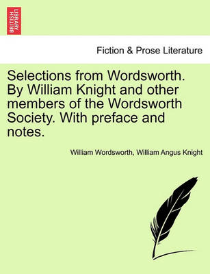 Book cover for Selections from Wordsworth. by William Knight and Other Members of the Wordsworth Society. with Preface and Notes.