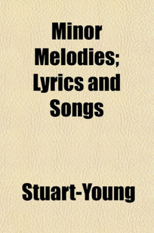 Cover of Minor Melodies; Lyrics and Songs