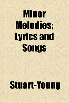 Book cover for Minor Melodies; Lyrics and Songs