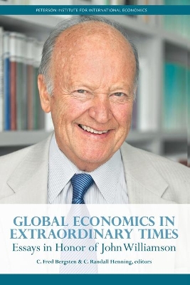 Book cover for Global Economics in Extraordinary Times – Essays in Honor of John Williamson