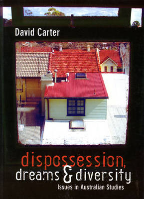 Book cover for Dispossession, Dreams and Diversity: issues in Australian studies