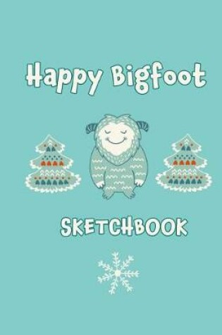 Cover of Happy Bigfoot Sketchbook