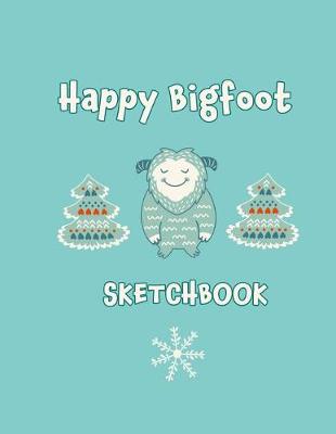 Book cover for Happy Bigfoot Sketchbook