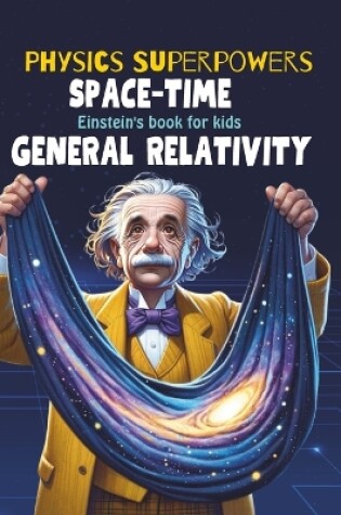 Cover of General Relativity for Kids