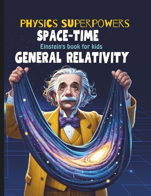 Cover of General Relativity for Kids