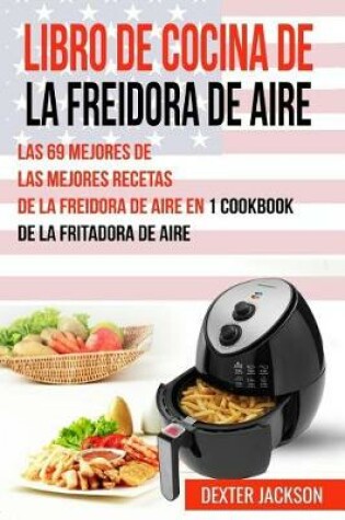 Cover of Libro de Cocina de la Freidora de Aire