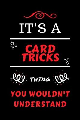 Book cover for It's A Card Tricks You Wouldn't Understand