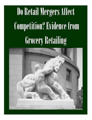 Book cover for Do Retail Mergers Affect Competition? Evidence from Grocery Retailing