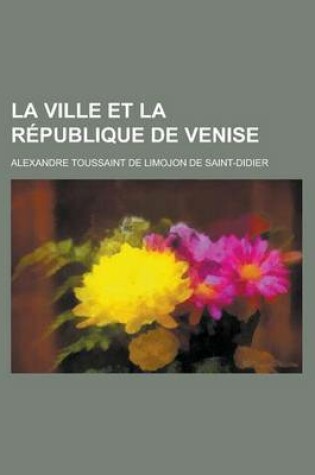 Cover of La Ville Et La Republique de Venise