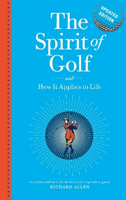 Book cover for The Spirit of Golf and How it Applies to Life Updated Edition