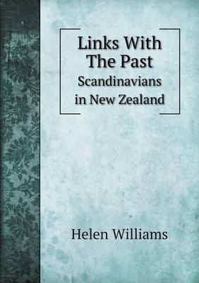 Book cover for Links with the Past Scandinavians in New Zealand