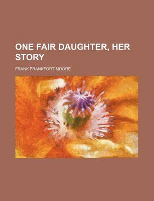 Book cover for One Fair Daughter, Her Story