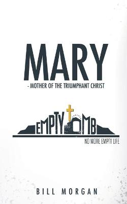 Cover of Mary - Mother of the Triumphant Christ