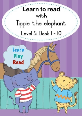 Book cover for Learn to read with Tippie the elephant (Level 5 Book 1-10)