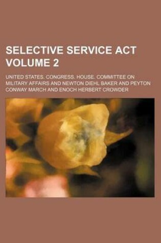 Cover of Selective Service ACT Volume 2