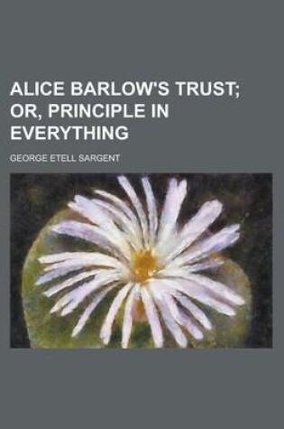 Cover of Alice Barlow's Trust