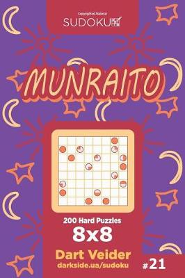 Cover of Sudoku Munraito - 200 Hard Puzzles 8x8 (Volume 21)