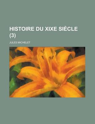 Book cover for Histoire Du Xixe Siecle (3)