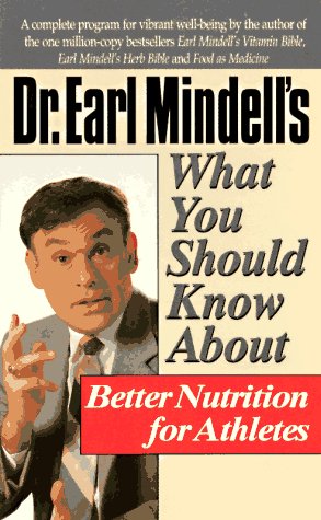Cover of Dr.Earl Mindell's What You Should Know About Better Nutrition for Athletes