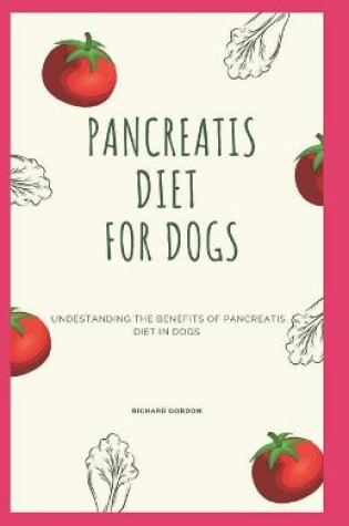 Cover of Pancreatis Diet for Dogs