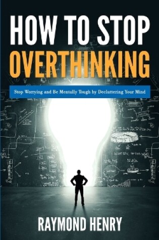 Cover of How to Stop Overthinking