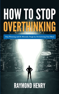 Book cover for How to Stop Overthinking