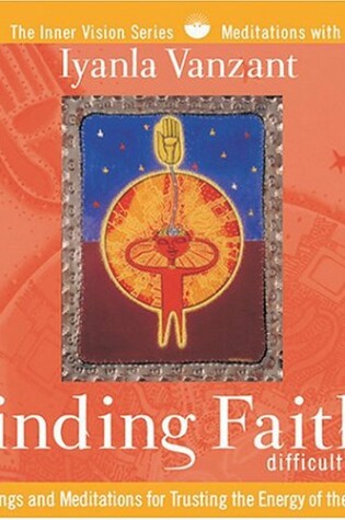 Cover of Finding Faith in Difficult Times