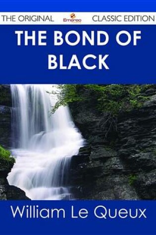Cover of The Bond of Black - The Original Classic Edition