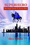 Book cover for SUPERHERO - Blue Knight Episode III, Russian Mafia