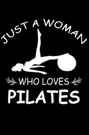 Cover of Just A Woman Who Loves Pilates