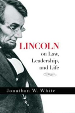 Cover of Lincoln on Law, Leadership, and Life