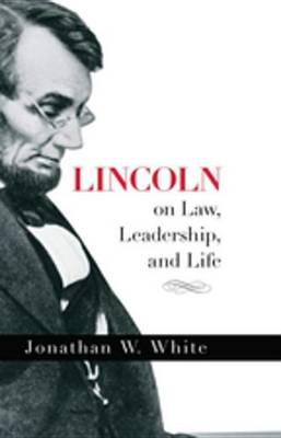 Book cover for Lincoln on Law, Leadership, and Life