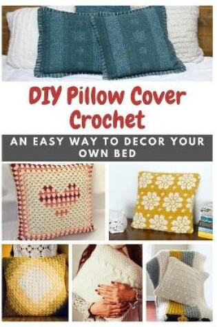 Cover of DIY Pillow Cover Crochet